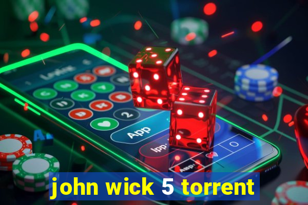 john wick 5 torrent